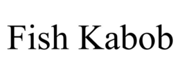 FISH KABOB trademark