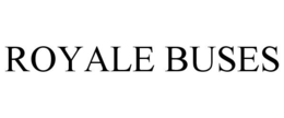 ROYALE BUSES trademark