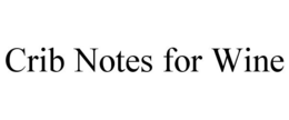 CRIB NOTES FOR WINE trademark