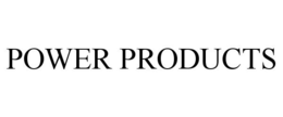 POWER PRODUCTS trademark