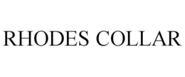 RHODES COLLAR trademark