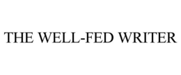 THE WELL-FED WRITER trademark