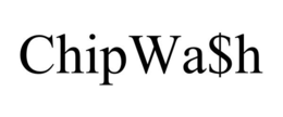CHIPWA$H trademark
