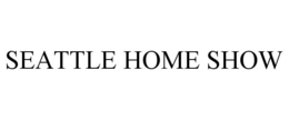 SEATTLE HOME SHOW trademark