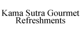 KAMA SUTRA GOURMET REFRESHMENTS trademark