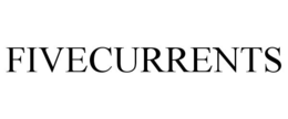 FIVECURRENTS trademark