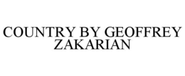COUNTRY BY GEOFFREY ZAKARIAN trademark
