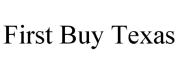 FIRST BUY TEXAS trademark