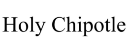 HOLY CHIPOTLE trademark