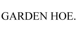 GARDEN HOE. trademark