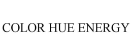 COLOR HUE ENERGY trademark
