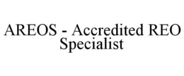 AREOS - ACCREDITED REO SPECIALIST trademark