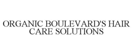 ORGANIC BOULEVARD'S HAIR CARE SOLUTIONS trademark