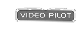 VIDEO PILOT trademark