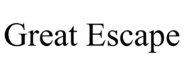 GREAT ESCAPE trademark