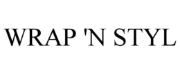 WRAP 'N STYL trademark