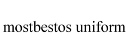 MOSTBESTOS UNIFORM trademark