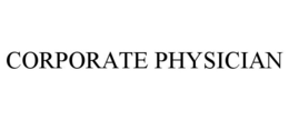 CORPORATE PHYSICIAN trademark