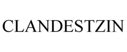 CLANDESTZIN trademark