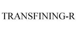 TRANSFINING-R trademark