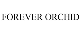 FOREVER ORCHID trademark