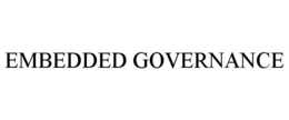 EMBEDDED GOVERNANCE trademark