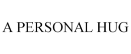 A PERSONAL HUG trademark