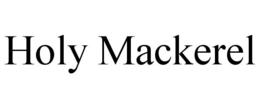 HOLY MACKEREL trademark