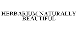 HERBARIUM NATURALLY BEAUTIFUL trademark