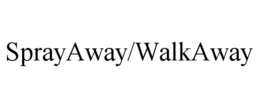 SPRAYAWAY/WALKAWAY trademark