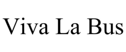VIVA LA BUS trademark