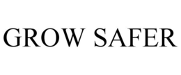 GROW SAFER trademark