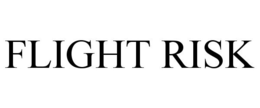 FLIGHT RISK trademark