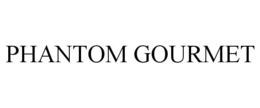 PHANTOM GOURMET trademark