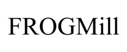 FROGMILL trademark