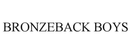 BRONZEBACK BOYS trademark