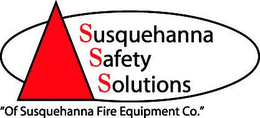 SUSQUEHANNA SAFETY SOLUTIONS "OF SUSQUEHANNA FIRE EQUIPMENT CO." trademark