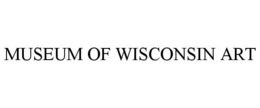 MUSEUM OF WISCONSIN ART trademark