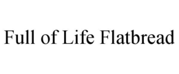 FULL OF LIFE FLATBREAD trademark