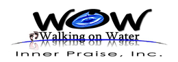 WOW WALKING ON WATER INNER PRAISE, INC. trademark