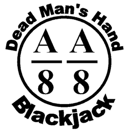 DEAD MAN'S HAND BLACKJACK A/8 A/8 trademark