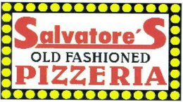 SALVATORE'S OLD FASHIONED PIZZERIA trademark