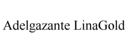 ADELGAZANTE LINAGOLD trademark