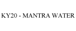 KY20 - MANTRA WATER trademark