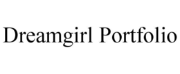 DREAMGIRL PORTFOLIO trademark