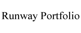 RUNWAY PORTFOLIO trademark