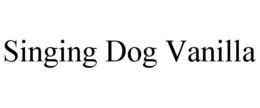 SINGING DOG VANILLA trademark