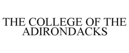 THE COLLEGE OF THE ADIRONDACKS trademark