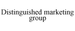 DISTINGUISHED MARKETING GROUP trademark