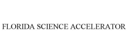 FLORIDA SCIENCE ACCELERATOR trademark